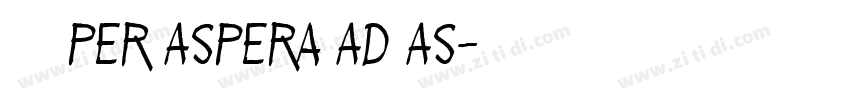 —「Per Aspera Ad As字体转换